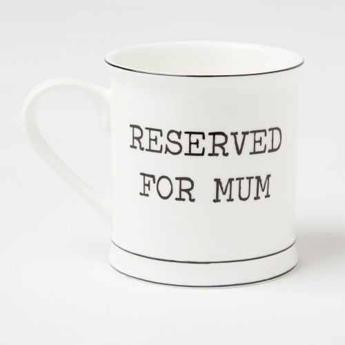 Reserved for Mum Mug
