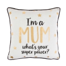 Kissen "I'm a MUM what's your super power?"